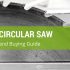 Which Is The Best Circular Saw On The UK Market?