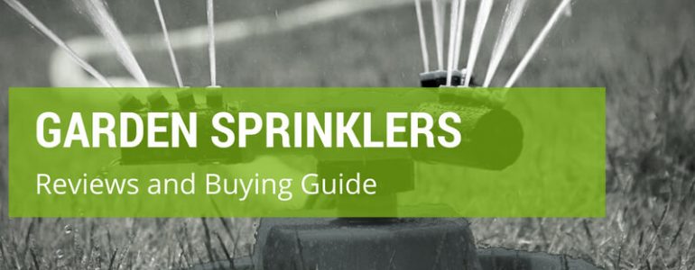 Which Is The Best Garden Sprinklers In The UK?