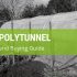 Best Polytunnel in the UK: Shopper’s Guide and Top Reviews