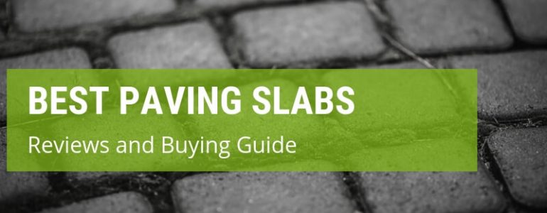 Best Paving Slabs Buying Guide And Reviews