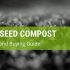 Best Seed Compost: Buying Guide And Reviews