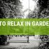 How To Relax In Your Garden