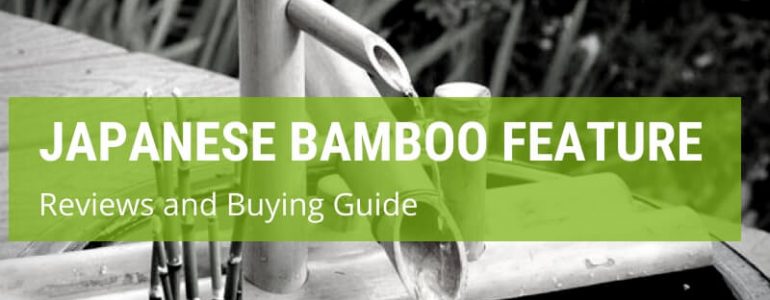 How To Choose The Best Japanese Bamboo Water Feature?