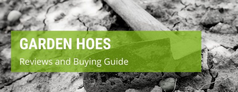 Which Is The Best Garden Hoe On The UK Market?