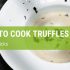 How To Cook Truffle Mushrooms {Tips & Tricks}